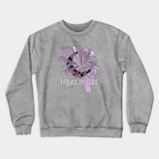 EMBRACE THE CHAOS 2 Crewneck Sweatshirt by Hou-tee-ni Designs